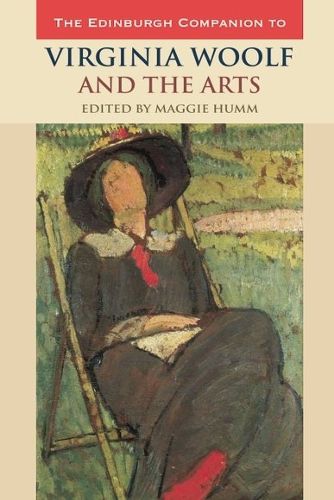 The Edinburgh Companion to Virginia Woolf and the Arts