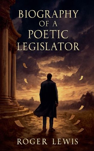 Cover image for Biography of A Poetic Legislator