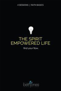 Cover image for Faith Basics on the Spirit Empowered Life: Find Your Flow