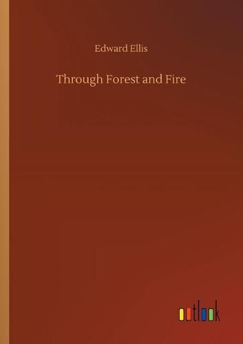 Through Forest and Fire