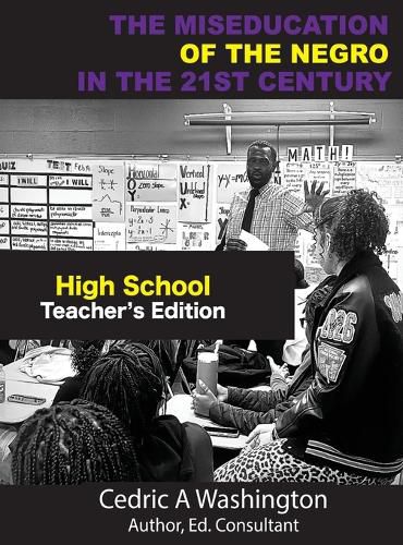 Cover image for The MISEDUCATION of the Negro in the 21st Century- High School Teacher's Edition