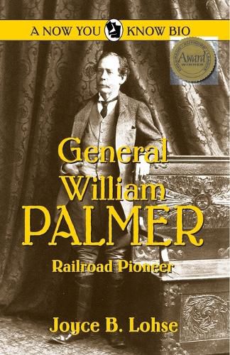 Cover image for General William Palmer: Railroad Pioneer