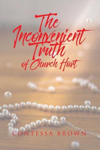 Cover image for The Inconvenient Truth of Church Hurt