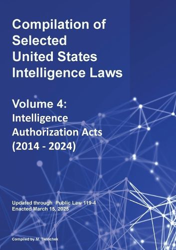Cover image for Compilation of Selected United States Intelligence Laws Vol. 4