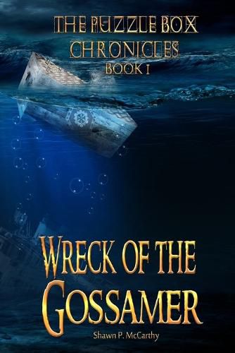 Cover image for Wreck of the Gossamer: The Puzzle Box Chronicles Book 1