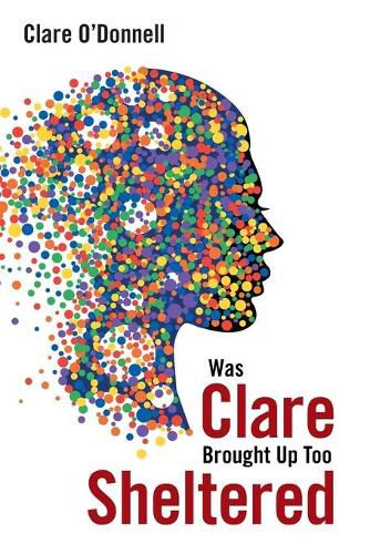 Cover image for Was Clare Brought up Too Sheltered