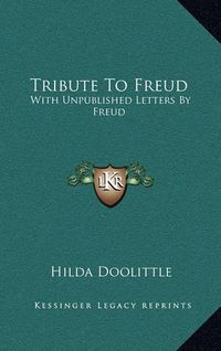 Cover image for Tribute to Freud: With Unpublished Letters by Freud