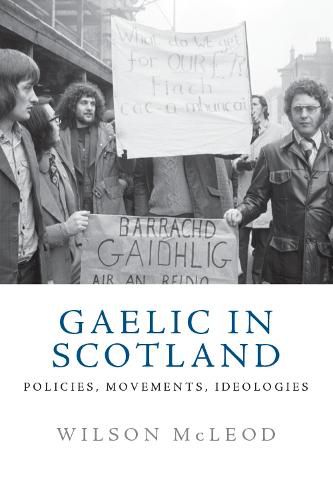 Cover image for Gaelic in Modern Scotland: Policies, Movements, Ideologies