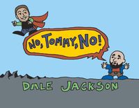 Cover image for No, Tommy, No!