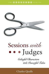 Cover image for Sessions with Judges: Colorful Characters and Powerful Tales