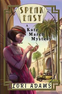 Cover image for Speak Easy, a Kate March Mystery: A Kate March Mystery