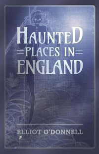 Cover image for Haunted Places in England