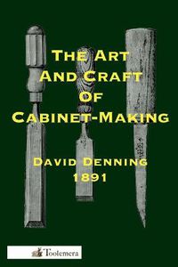 Cover image for The Art And Craft Of Cabinet-Making