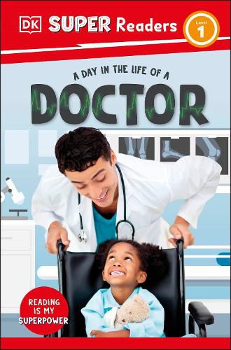 Cover image for DK Super Readers Level 1 A Day in the Life of a Doctor