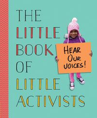 Cover image for The Little Book of Little Activists