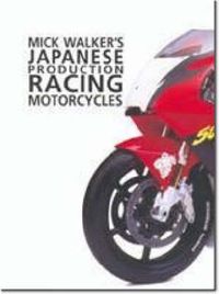 Cover image for Mick Walker's Japanese Production: Racing Motorcycles