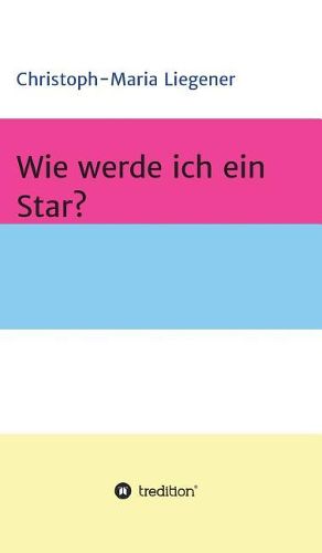 Cover image for Wie werde ich ein Star?