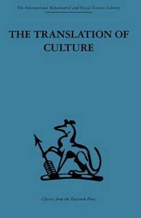 Cover image for The Translation of Culture: Essays to E E Evans-Pritchard