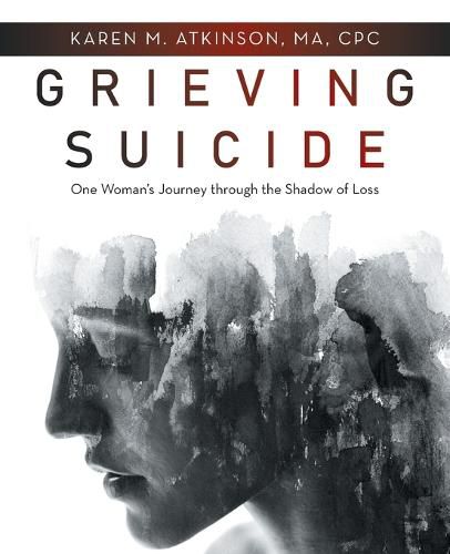 Cover image for Grieving Suicide: One Woman's Journey Through the Shadow of Loss