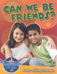 Cover image for Can We Be Friends?: Buddy Building Strategies
