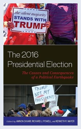 The 2016 Presidential Election: The Causes and Consequences of a Political Earthquake