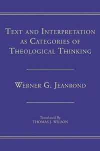 Cover image for Text and Interpretation as Categories of Theological Thinking