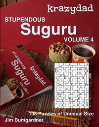 Cover image for Krazydad Stupendous Suguru Volume 4: 108 Puzzles of Unusual Size