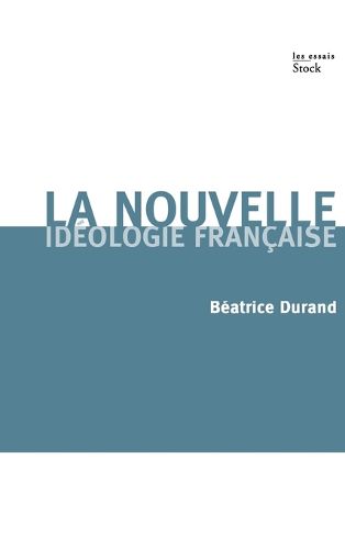 Cover image for La nouvelle ideologie francaise