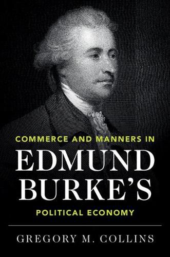 Commerce and Manners in Edmund Burke's Political Economy