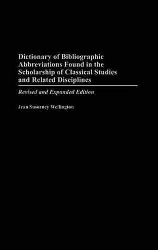 Cover image for Dictionary of Bibliographic Abbreviations Found in the Scholarship of Classical Studies and Related Disciplines, 2nd Edition