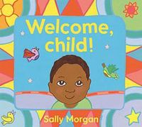 Cover image for Welcome, Child!