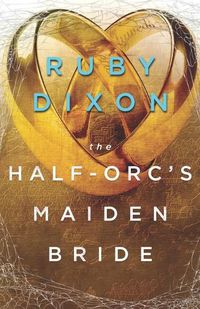 Cover image for The Half-Orc's Maiden Bride