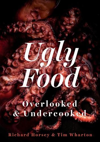 Cover image for Ugly Food: Overlooked and Undercooked