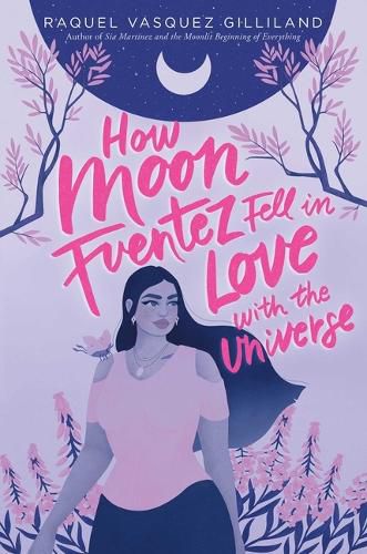 Cover image for How Moon Fuentez Fell in Love with the Universe