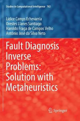 Fault Diagnosis Inverse Problems: Solution with Metaheuristics