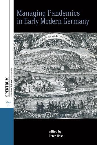 Cover image for Managing Pandemics in Early Modern Germany