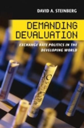 Cover image for Demanding Devaluation: Exchange Rate Politics in the Developing World