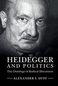 Cover image for Heidegger and Politics: The Ontology of Radical Discontent