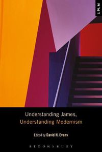 Cover image for Understanding James, Understanding Modernism
