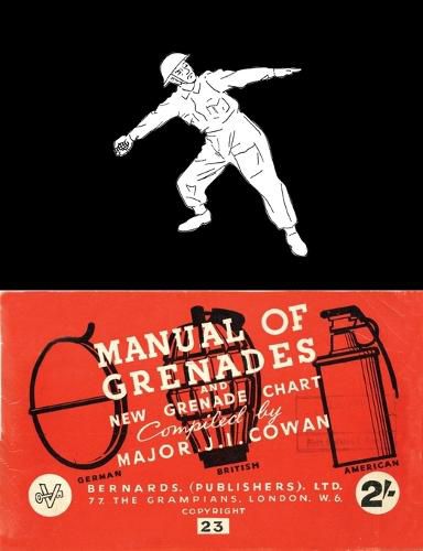 Cover image for Manual of Grenades and New Grenade Chart: German-British-American