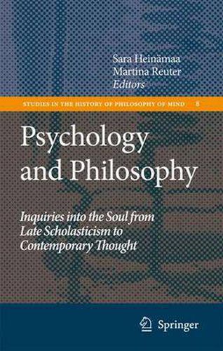 Cover image for Psychology and Philosophy: Inquiries into the Soul from Late Scholasticism to Contemporary Thought