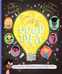 Cover image for God's Very Good Idea Storybook: A True Story of God's Delightfully Different Family