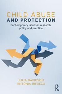 Cover image for Child Abuse and Protection: Contemporary Issues in Research, Policy and Practice