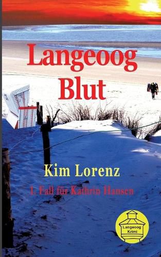 Cover image for Langeoog Blut: 1. Fall fur Kathrin Hansen, 2. Auflage