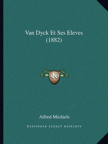 Cover image for Van Dyck Et Ses Eleves (1882)