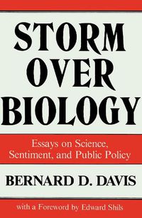 Cover image for Storm Over Biology: Essays on Science, Sentiment and Public Policy