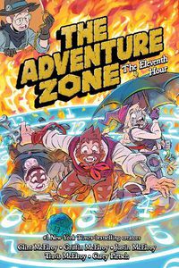 Cover image for The Adventure Zone: The Eleventh Hour