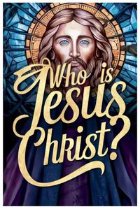 Cover image for Who is Jesus Christ?