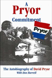 Cover image for A Pryor Commitment: The Autobiography of David Pryor