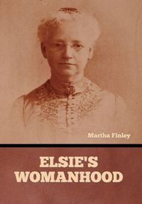 Cover image for Elsie's Womanhood